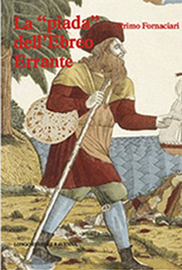 La «piada» dell'ebreo errante - Librerie.coop La «piada» dell'ebreo errante - Librerie.coop