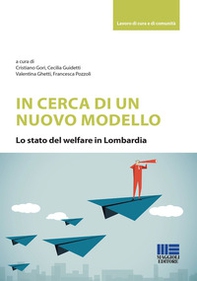 In cerca di un nuovo modello. Lo stato del welfare in Lombardia - Librerie.coop