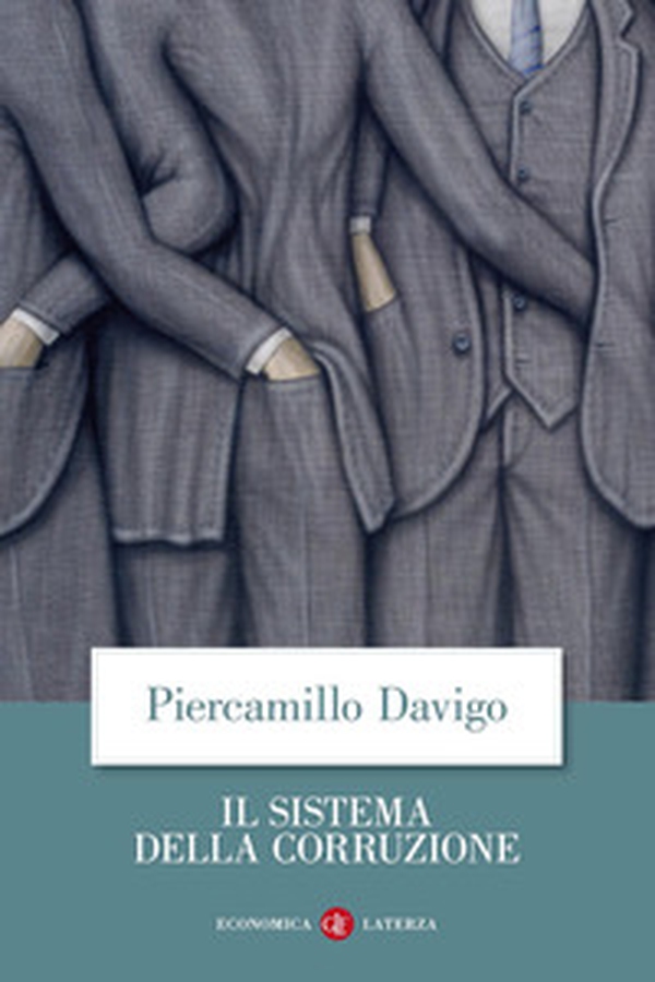 Il sistema della corruzione - Librerie.coop Il sistema della corruzione - Librerie.coop