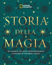 Storia della magia. Un viaggio tra mito, soprannaturale e mistero attraverso i secoli - Librerie.coop