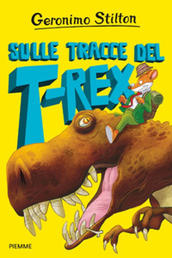Sulle tracce del T-Rex - Librerie.coop Sulle tracce del T-Rex - Librerie.coop