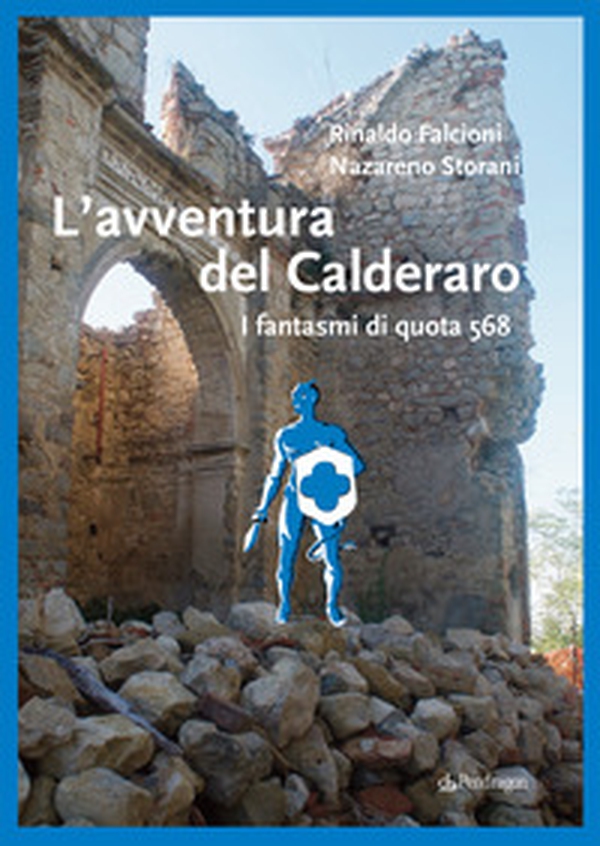 L'avventura del Calderaro. I fantasmi di quota 568 - Librerie.coop L'avventura del Calderaro. I fantasmi di quota 568 - Librerie.coop