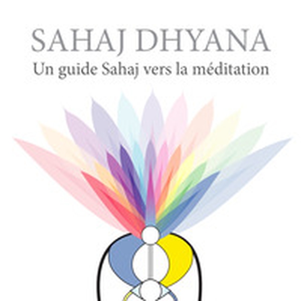 Sahaj Dhyana. Un guide Sahaj vers la méditation - Librerie.coop Sahaj Dhyana. Un guide Sahaj vers la méditation - Librerie.coop