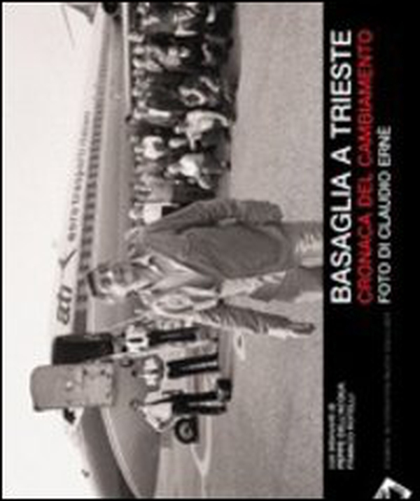 Basaglia a Trieste. Cronaca del cambiamento - Librerie.coop Basaglia a Trieste. Cronaca del cambiamento - Librerie.coop
