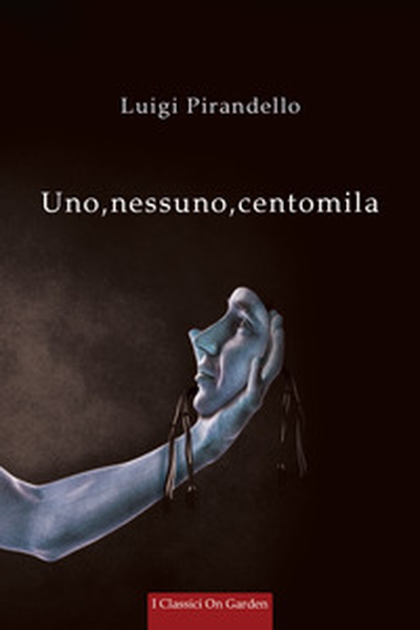 Uno, nessuno e centomila - Librerie.coop Uno, nessuno e centomila - Librerie.coop