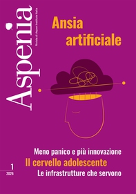 Aspenia 1/2026 - Ansia artificiale - Librerie.coop