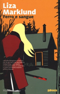 Ferro e sangue. Le inchieste di Annika Bengtzon - Vol. 11 - Librerie.coop