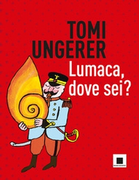 Lumaca, dove sei? - Librerie.coop Lumaca, dove sei? - Librerie.coop