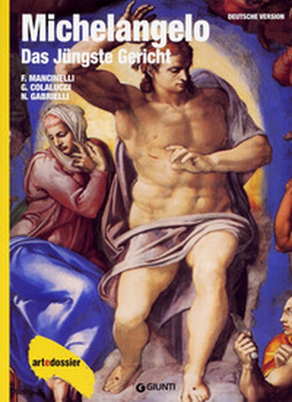 Michelangelo. Das Jüngste Gericht - Librerie.coop Michelangelo. Das Jüngste Gericht - Librerie.coop