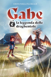 Gabe e la leggenda delle draghentole - Librerie.coop