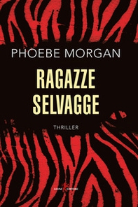 Ragazze selvagge - Librerie.coop
