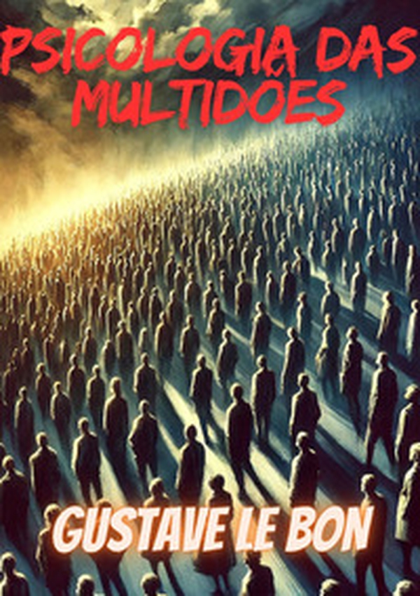 Psicologia das multidões - Librerie.coop Psicologia das multidões - Librerie.coop
