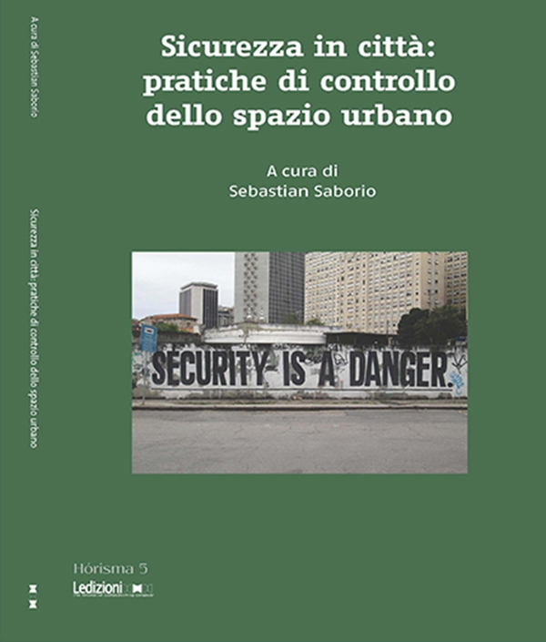 Sicurezza in città: pratiche di controllo all'interno dello spazio urbano - Librerie.coop