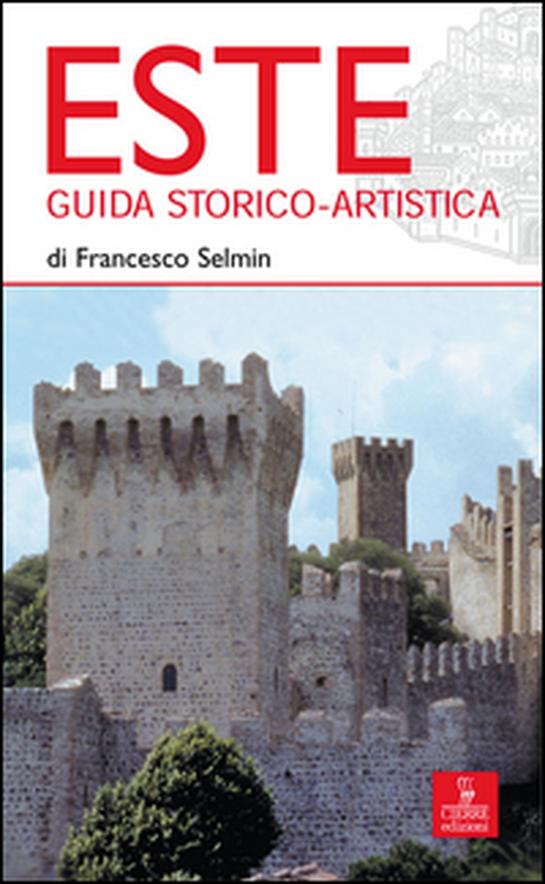 Este. Guida storico-artistica - Librerie.coop Este. Guida storico-artistica - Librerie.coop