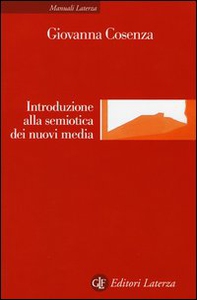 Introduzione alla semiotica dei nuovi media - Librerie.coop Introduzione alla semiotica dei nuovi media - Librerie.coop