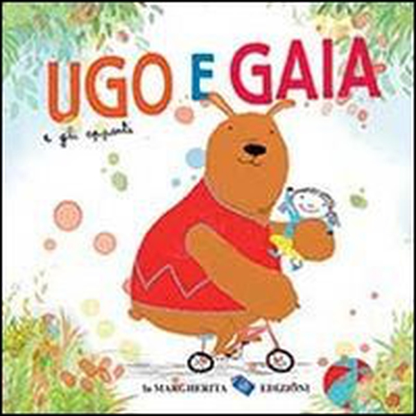Ugo e Gaia e gli opposti - Librerie.coop Ugo e Gaia e gli opposti - Librerie.coop