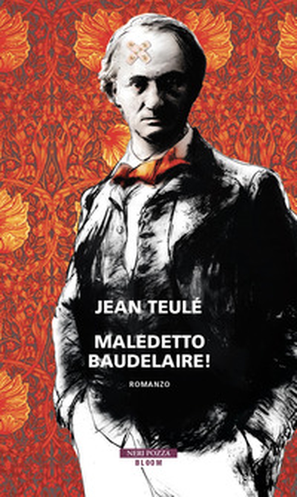 Maledetto Baudelaire! - Librerie.coop Maledetto Baudelaire! - Librerie.coop
