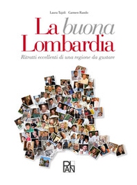 La buona Lombardia. Ritratti eccellenti di una regione da gustare - Librerie.coop