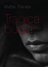 Tragica bugia - Librerie.coop