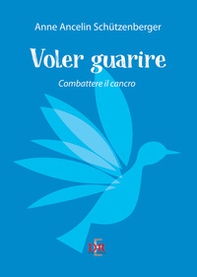 Voler guarire - Librerie.coop
