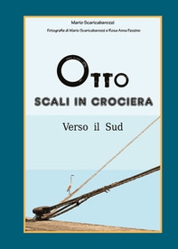 Verso il Sud. Otto scali in crociera - Librerie.coop Verso il Sud. Otto scali in crociera - Librerie.coop