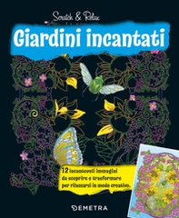 Giardini incantati. Scratch & relax - Librerie.coop Giardini incantati. Scratch & relax - Librerie.coop