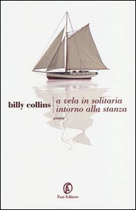 A vela, in solitaria intorno alla stanza. Testo originale a fronte - Librerie.coop