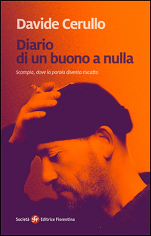 Diario di un buono a nulla. Scampia, dove la parodia diventa riscatto - Librerie.coop Diario di un buono a nulla. Scampia, dove la parodia diventa riscatto - Librerie.coop