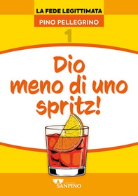 Dio meno di uno spritz! - Librerie.coop