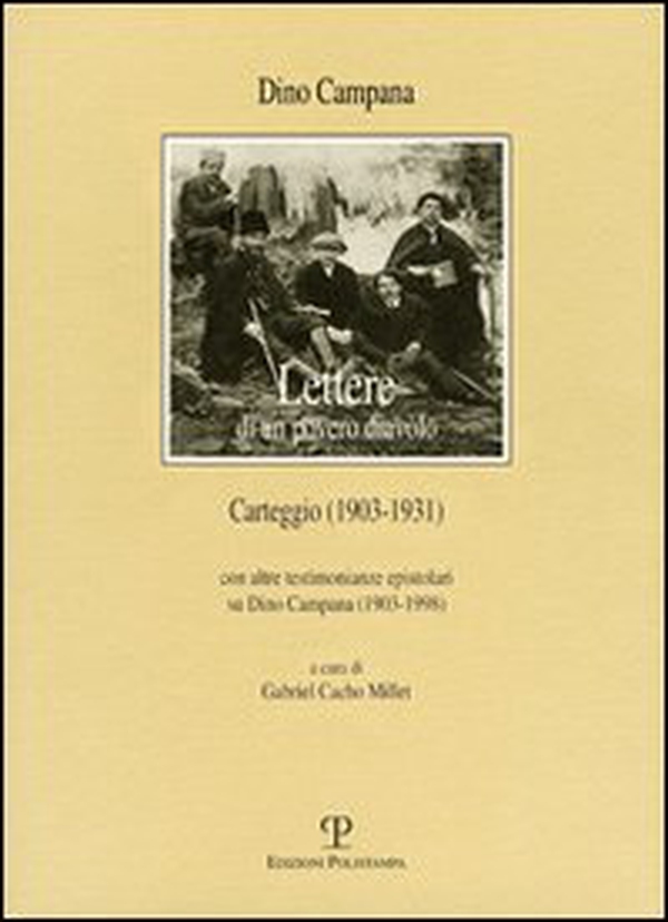 Lettere di un povero diavolo. Carteggio (1903-1931). Con Altre testimonianze epistolari su Dino Campana (1903-1998) - Librerie.coop Lettere di un povero diavolo. Carteggio (1903-1931). Con Altre testimonianze epistolari su Dino Campana (1903-1998) - Librerie.coop