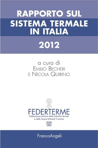 Rapporto sul sistema termale in Italia 2012 - Librerie.coop Rapporto sul sistema termale in Italia 2012 - Librerie.coop