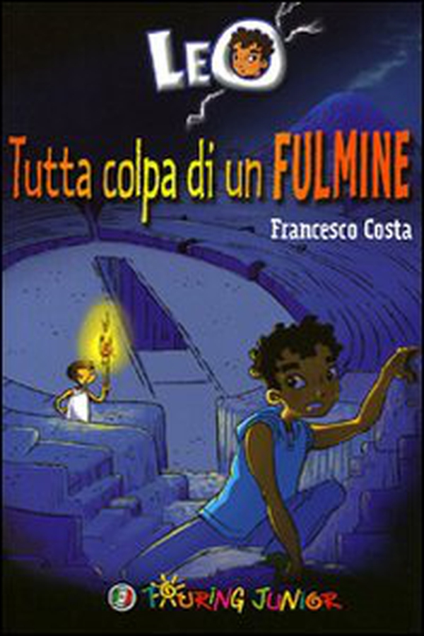 Leo. Tutta colpa di un fulmine - Librerie.coop Leo. Tutta colpa di un fulmine - Librerie.coop