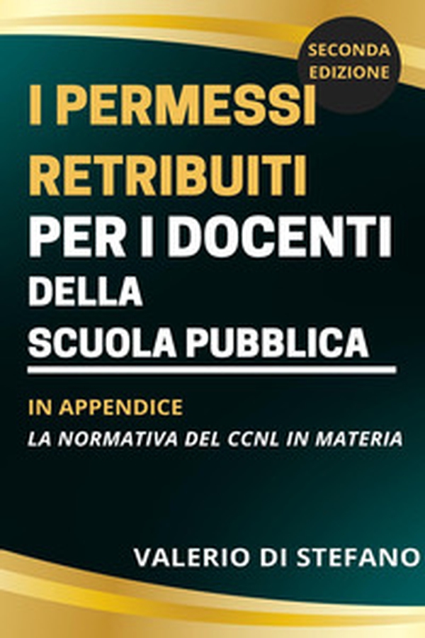 I permessi retribuiti per i docenti della scuola pubblica - Librerie.coop I permessi retribuiti per i docenti della scuola pubblica - Librerie.coop