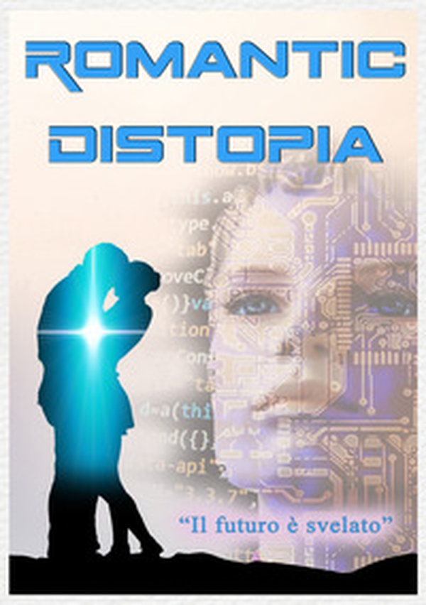 Romantic Distopia - Vol. 1 - Librerie.coop Romantic Distopia - Vol. 1 - Librerie.coop