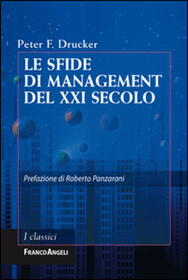 Le sfide di management del XXI secolo - Librerie.coop Le sfide di management del XXI secolo - Librerie.coop