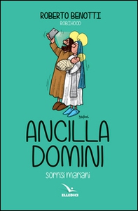 Ancilla domini. Sorrisi mariani - Librerie.coop