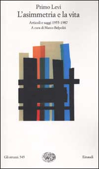 L'asimmetria e la vita. Articoli e saggi 1955-1987 - Librerie.coop