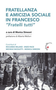 Fratellanza e amicizia sociale in Francesco. «Fratelli tutti» - Librerie.coop