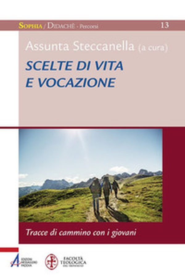 Scelte di vita e vocazione. Tracce di cammino con i giovani - Librerie.coop Scelte di vita e vocazione. Tracce di cammino con i giovani - Librerie.coop