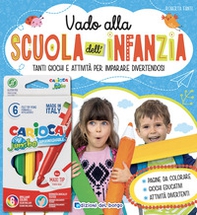 Vado alla scuola dell'infanzia. Tanti giochi e attività per imparare divertendosi - Librerie.coop Vado alla scuola dell'infanzia. Tanti giochi e attività per imparare divertendosi - Librerie.coop