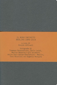Il muro infinito. Berlino 1989-2019 - Librerie.coop