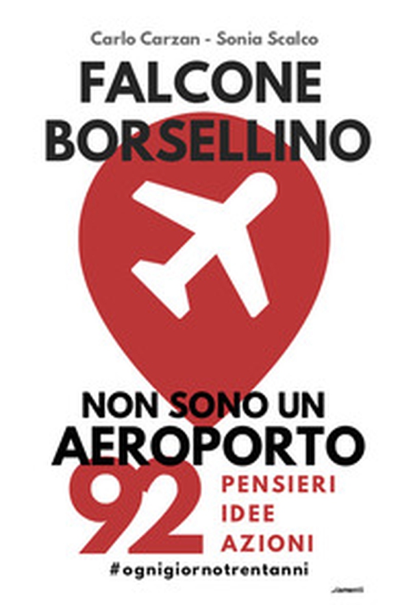 Falcone Borsellino non sono un aeroporto - Librerie.coop Falcone Borsellino non sono un aeroporto - Librerie.coop