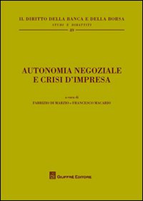 Autonomia negoziale e crisi d'impresa - Librerie.coop