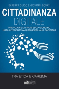 Cittadinanza digitale. Tra etica e carisma - Librerie.coop Cittadinanza digitale. Tra etica e carisma - Librerie.coop