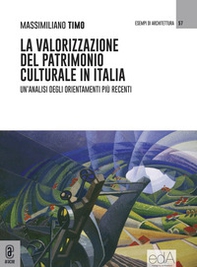 La valorizzazione del patrimonio culturale in Italia. Un'analisi degli orientamenti più recenti - Librerie.coop