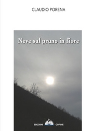 Neve sul pruno in fiore - Librerie.coop Neve sul pruno in fiore - Librerie.coop