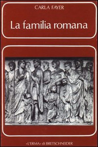 La familia romana. Aspetti giuridici e antiquari - Vol. 1 - Librerie.coop La familia romana. Aspetti giuridici e antiquari - Vol. 1 - Librerie.coop