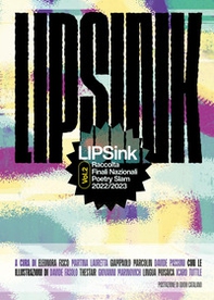 LIPSink. Raccolta finali nazionali poetry slam 2022/2023 - Vol. 2 - Librerie.coop