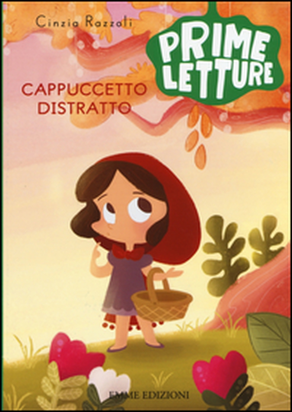 Cappuccetto Distratto - Librerie.coop Cappuccetto Distratto - Librerie.coop