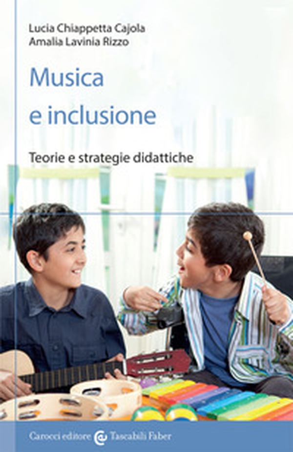 Musica e inclusione. Teorie e strategie didattiche - Librerie.coop Musica e inclusione. Teorie e strategie didattiche - Librerie.coop